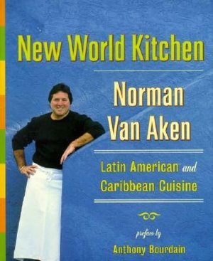 New World Kitchen: Latin American and Caribbean Cuisine