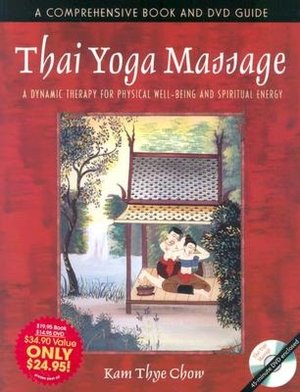 Thai Yoga Massage: A Dynamic Therapy for Physical Well-Being and Spiritual Energy