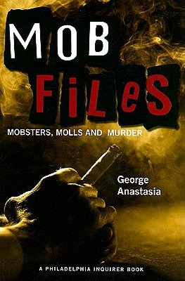 Mobfiles: Mobsters, Molls, and Murder