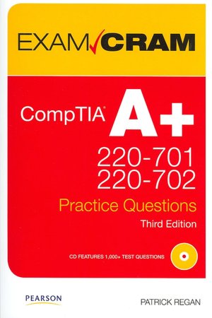 CompTIA A+ 220-701 and 220-702 Practice Questions Exam Cram (Exam Cram Series)