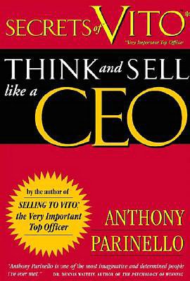 Secrets of VITO: Think and Sell Like a CEO