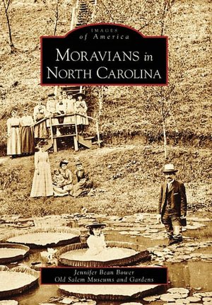 Moravians in North Carolina (Images of America Series)