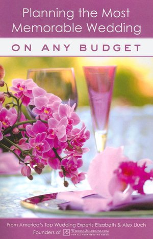 Planning the Most Memorable Wedding on Any Budget