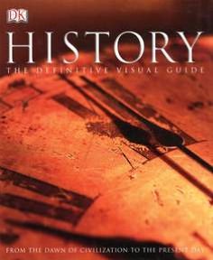 History: An Illustrated Guide to the Ideas, Events and People that Shaped the Human Story