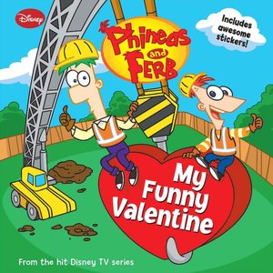 My Funny Valentine (Phineas and Ferb Series)