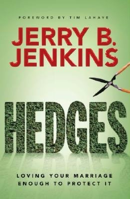 Hedges: Loving Your Marriage Enough to Protect It