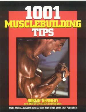 1001 Musclebuilding Tips