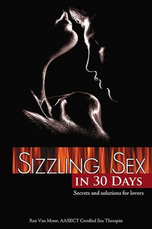 Sizzling Sex in 30 Days