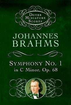 Symphony No. 1 in C Minor, Op. 68 (Dover Miniature Scores Series): (Sheet Music)
