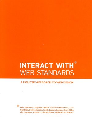 InterACT with Web Standards: A holistic approach to web design