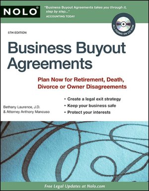 Business Buyout Agreements: Plan Now for Retirement, Death, Divorce or Owner Disagreements