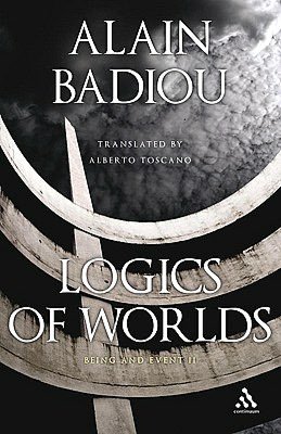 Logics of Worlds: The sequel to Being and Event