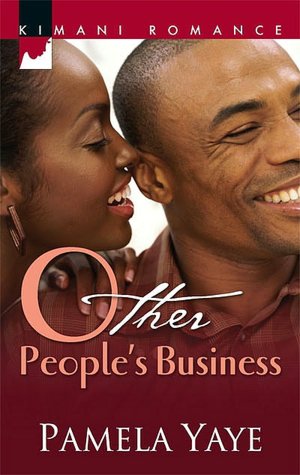 Other People's Business (Kimani Romance Series #040)