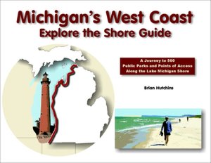 Michigan's West Coast: Explore the Shore Guide
