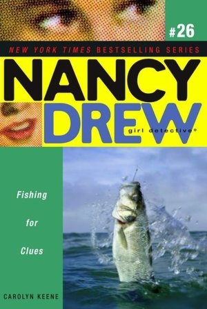 Fishing for Clues (Nancy Drew Girl Detective Series #26)