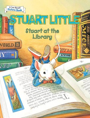Stuart Little at the Library (An I Can Read Picture Book)