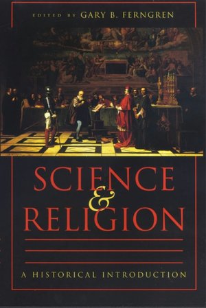 Science and Religion: A Historical Introduction