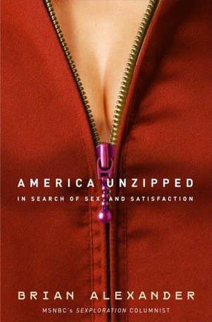 America Unzipped: In Search of Sex and Satisfaction