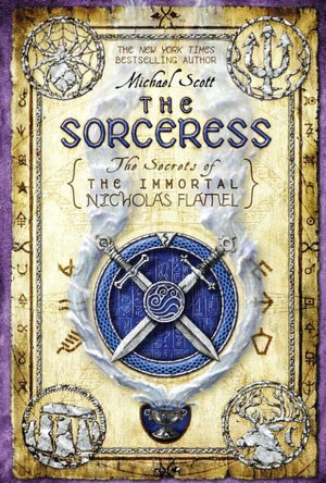The Sorceress (The Secrets of the Immortal Nicholas Flamel #3)