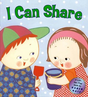 I Can Share: A Lift-the-Flap Book