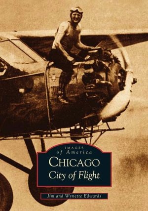 Chicago, Illinois: City of Flight