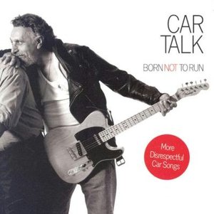 Car Talk: Born Not to Run