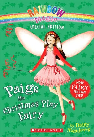 Paige the Christmas Play Fairy (Rainbow Magic Series)