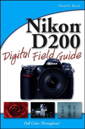 Pdf of ebooks free download Nikon D200 Digital Field Guide (English literature) PDB DJVU by David D. Busch