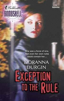 Exception to the Rule (Silhouette Bombshell #11)