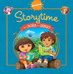   Storytime with Dora and Diego (Dora & Diego Series 