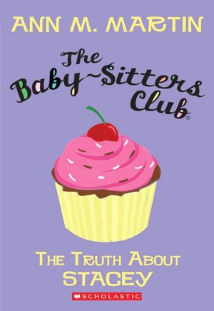 The Truth about Stacey (Baby-Sitters Club Series #3)