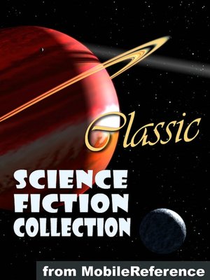 Classic Science Fiction Collection: (100+ Works) Incl. Flatland, Burroughs, H. Beam Piper, Andre Norton, H. G. Wells & more