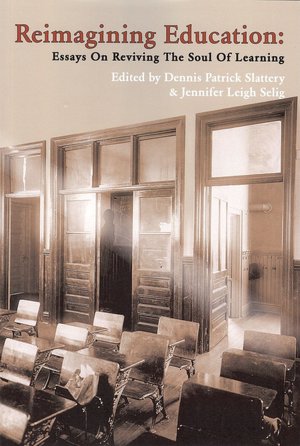Reimagining Education Essay on Reviving the Soul of Learning
