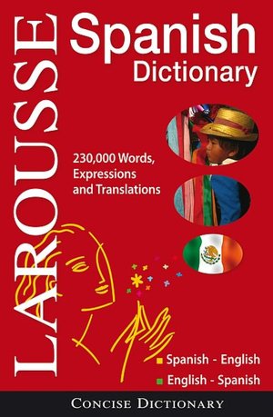 Larousse Concise Dictionary: Spanish-English / English-Spanish