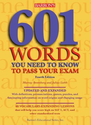 601 Words You Need to Know to Pass Your Exam