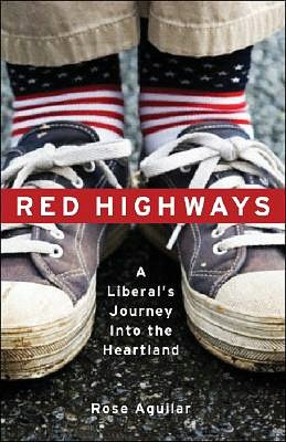 Red Highways: A Liberal's Journey into the Heartland