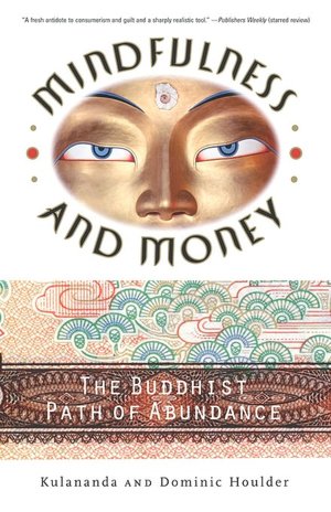 Mindfulness and Money: The Buddhist Path of Abundance