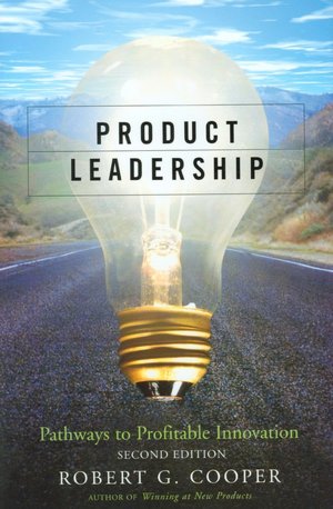 Product Leadership: Pathways to Profitable Innovation