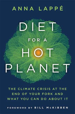 Diet for a Hot Planet: The Climate Crisis at the End of Your Fork and What You Can Do about It