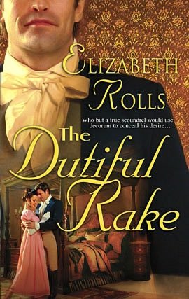 The Dutiful Rake (Harlequin Historical #712)