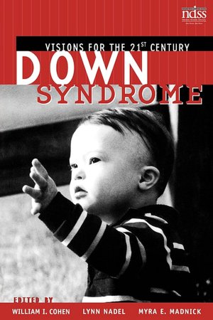 Down Syndrome: Visions for the 21st Century
