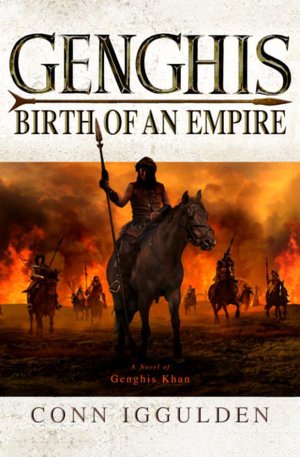 Genghis: Birth of an Empire (Genghis Khan: Conqueror Series #1)