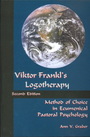 Viktor Frankl's Logotherapy: Method of Choice in Ecumenical Pastoral Psychology