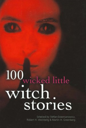 100 Wicked Little Witch Stories