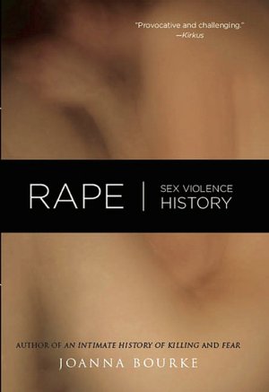 Rape: Sex, Violence, History