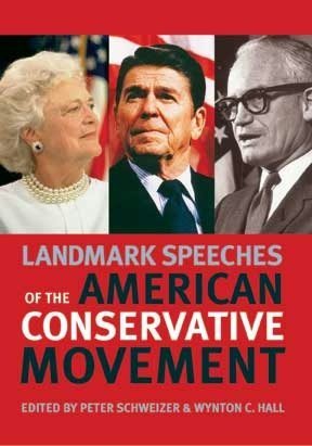 Landmark Speeches of the American Conservative Movement