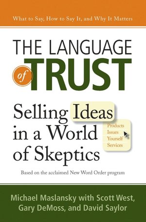 The Language of Trust: Selling Ideas in a World of Skeptics