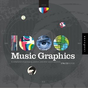1000 Music Graphics: A Compilation of Packaging, Posters, and Other Sound Solutions