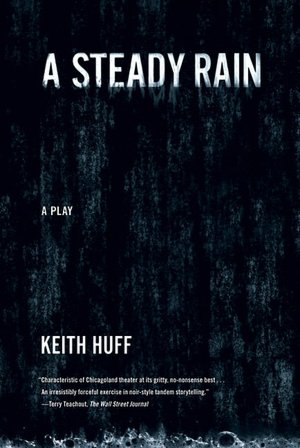Download electronic book A Steady Rain: A Play 9780865479364  by Huff