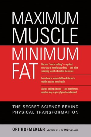 Maximum Muscle, Minimum Fat: The Science of Physical Perfection